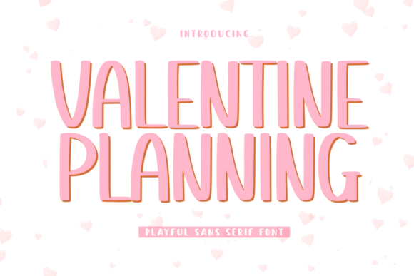 Valentine Planning: A Soft Font for Thoughtful Design